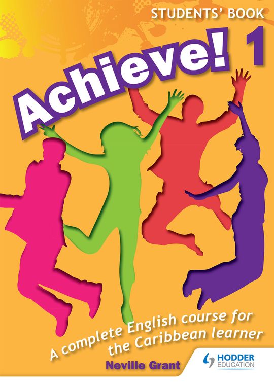 Achieve! Students Book 1: Student Book 1: An English course for the  Caribbean Learner