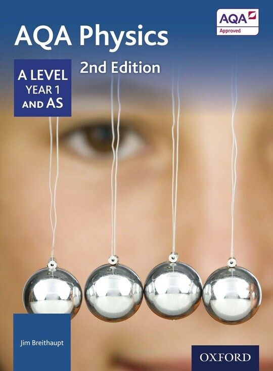 AQA Physics: A Level Year 1 and AS
