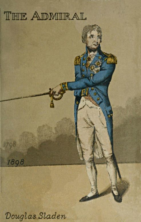The Admiral A Romance of Nelson in the Year of the Nile