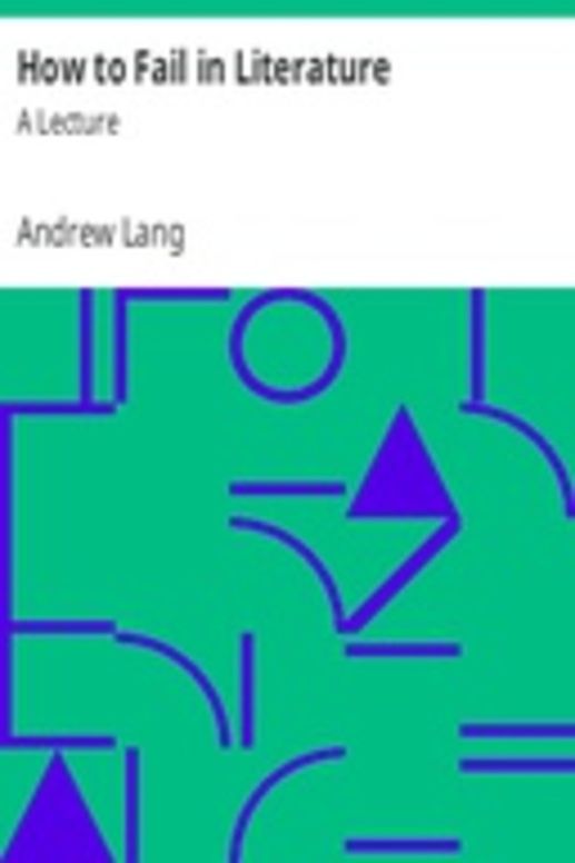 How to Fail in Literature: A Lecture