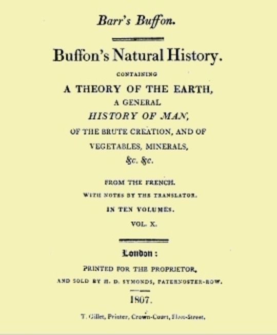 Buffon's Natural History. Volume X (of 10) Containing a Theory of the Earth, a General History of Man, of the Brute Creation, and of Vegetables, Minerals, &c. &c