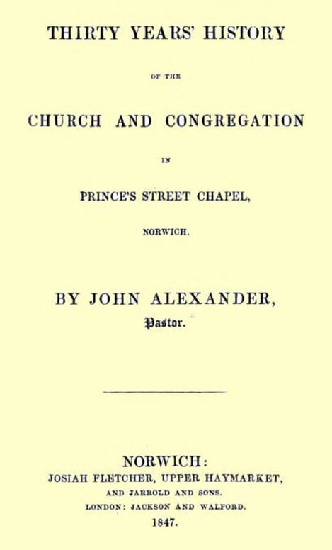 Thirty years' history of the church and congregation in Prince's street chapel, Norwich
