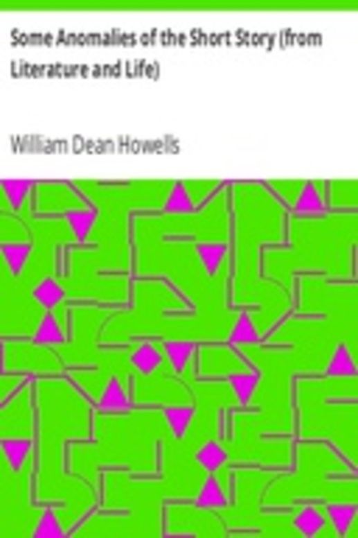Some Anomalies of the Short Story (from Literature and Life)