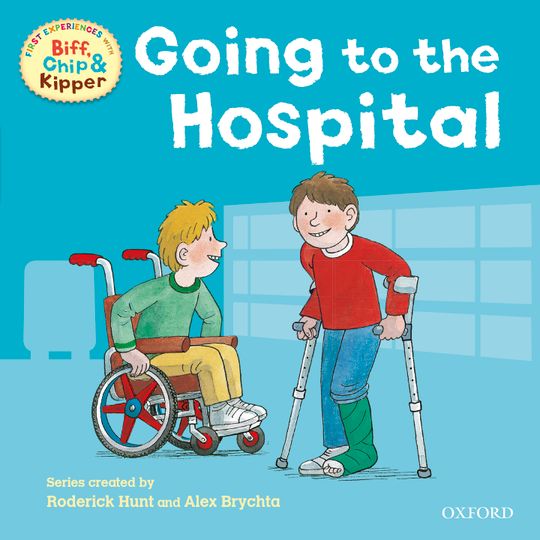 First Experiences with Biff, Chip and Kipper: At the Hospital
