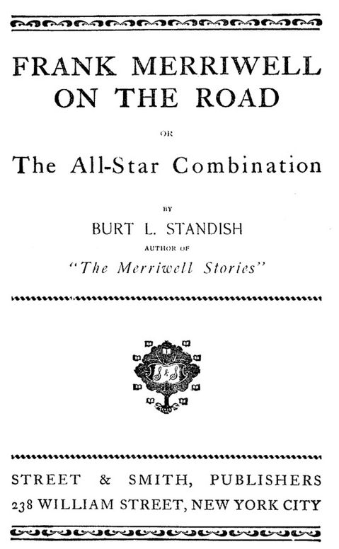 Frank Merriwell on the Road
The All-Star Combination