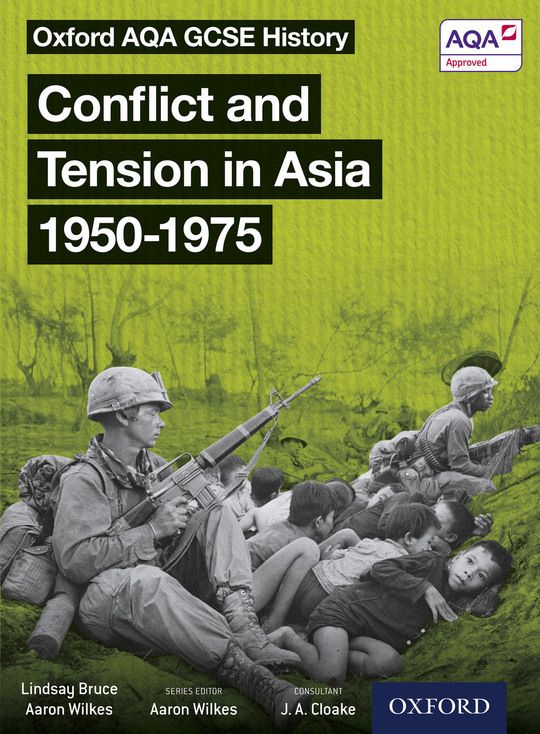Oxford AQA GCSE History: Conflict and Tension in Asia 1950-1975