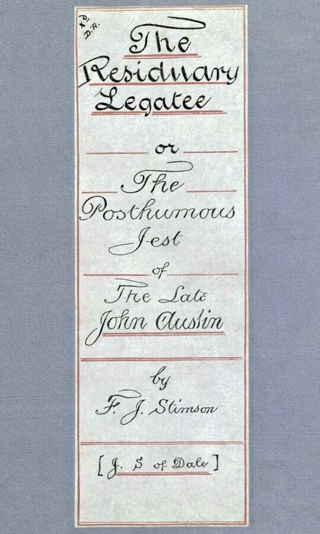 The Residuary Legatee: Or, The Posthumous Jest of the Late John Austin