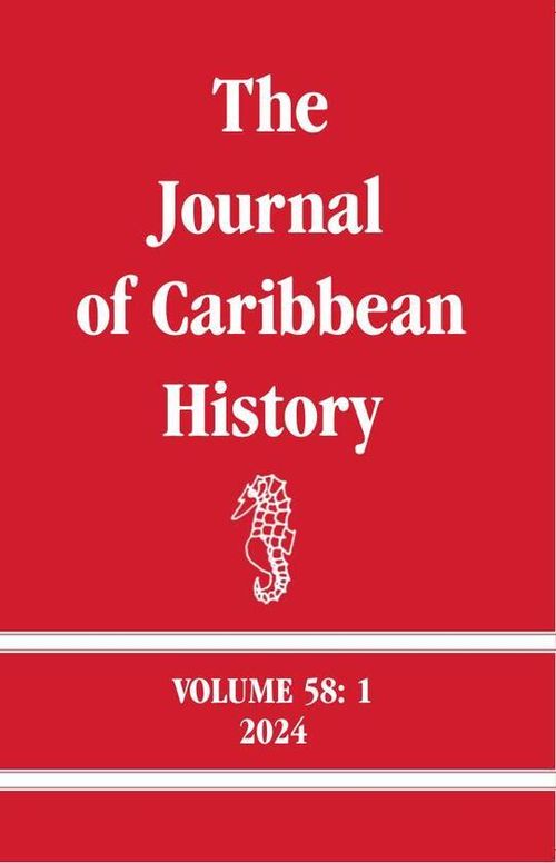 The Journal of Caribbean History Volume 58 Issue 1