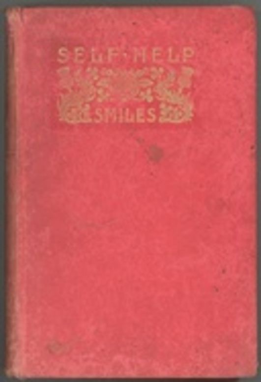 Self Help; with Illustrations of Conduct and Perseverance
