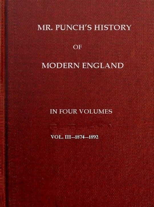 Mr. Punch's History of Modern England Vol. III of IV