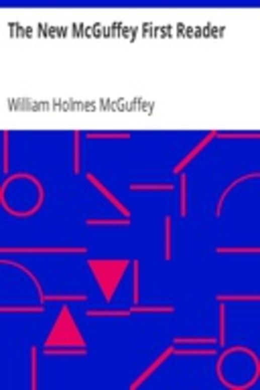 The New McGuffey First Reader
