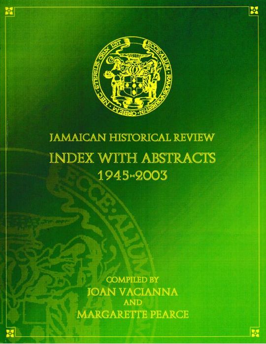 Jamaican Historical Review Index with Abstracts, 1945–2003