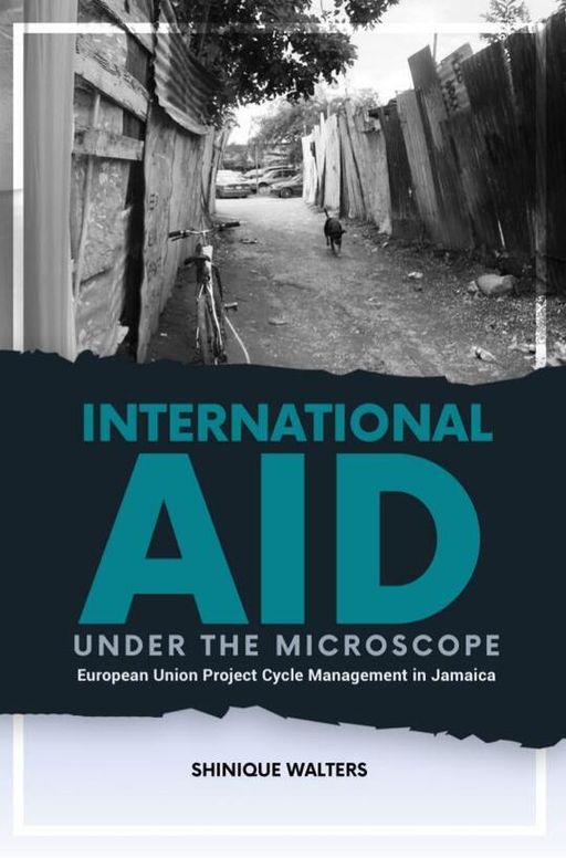 International Aid Under the Microscope: European Union Project Cycle Management in Jamaica