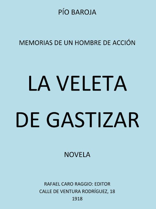 Memorias de un Hombre de Acción: #8 La Veleta de Gastizar