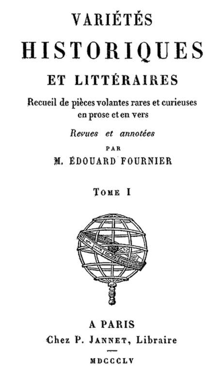 Variétés Historiques et Littéraires (1 / 10) Recueil de pièces volantes rares et curieuses en prose et en vers