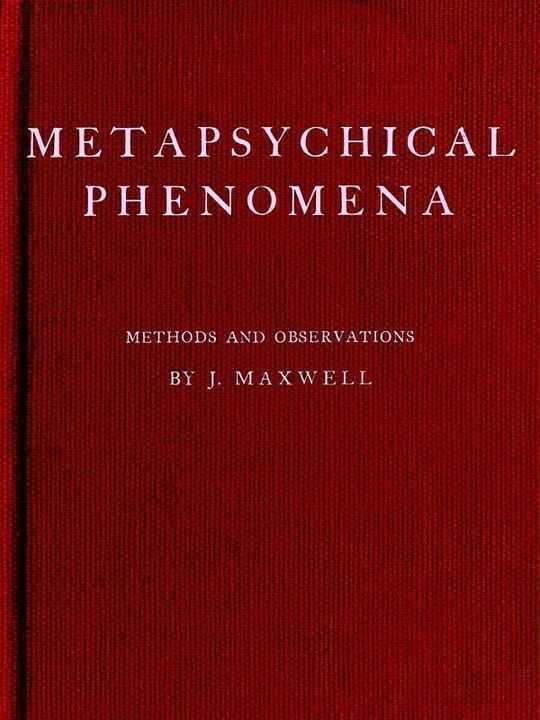 Metapsychical Phenomena Methods and Observations