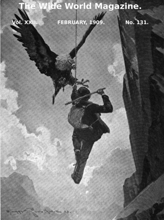 The Wide World Magazine - Vol. 22, No. 131, February 1909