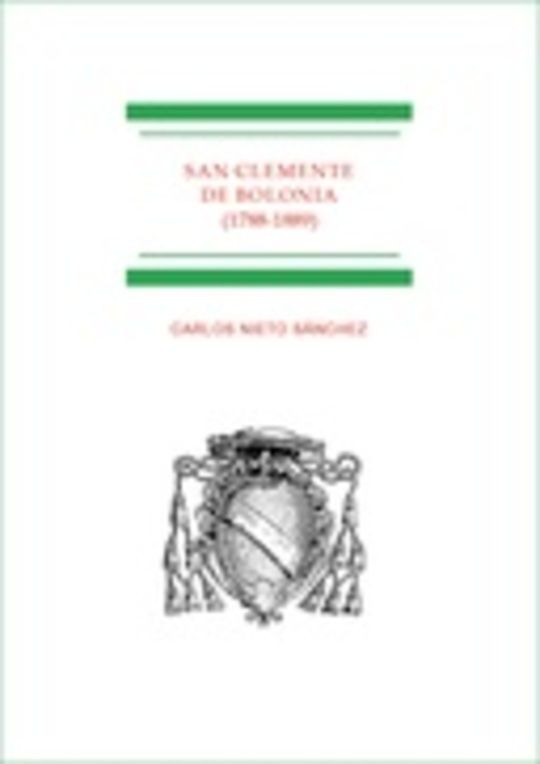 San Clemente de Bolonia (1788-1889): el fin del Antiguo Régimen en el último colegio mayor español