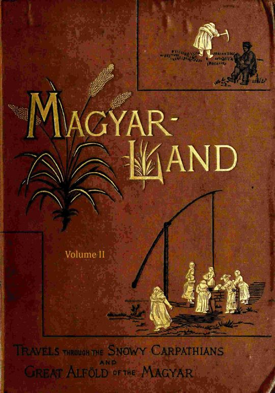 "Magyarland," volume 2 (of 2)
