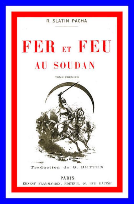 Fer et feu au Soudan, vol. 1 of 2