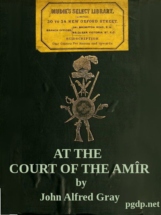 At the Court of the Amîr A Narrative
