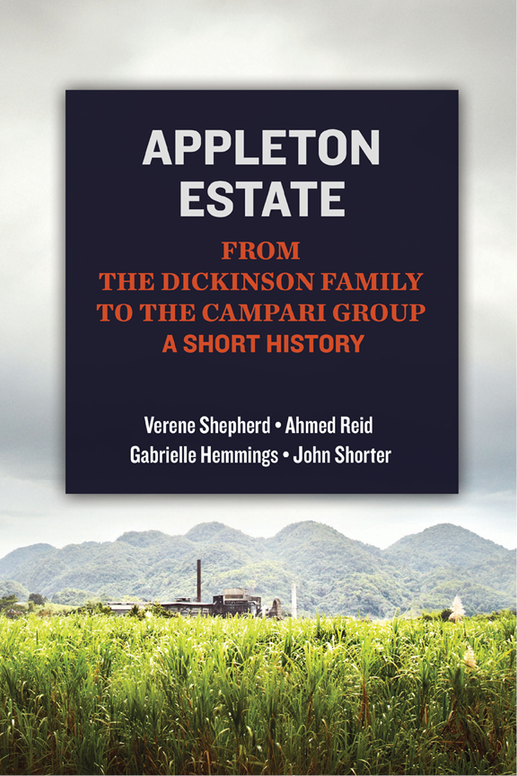 Appleton Estate: From the Dickenson Family to the Campari Group:A Short History