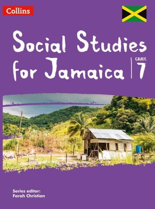 Collins Social Studies for Jamaica Grade 7: Student’s Book