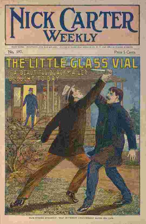New Nick Carter weekly no. 197: The little glass vial; or A beautiful blackmailer brought to bay