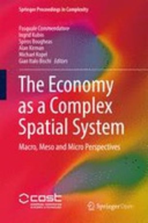 The Economy as a Complex Spatial System: Macro, Meso and Micro Perspectives