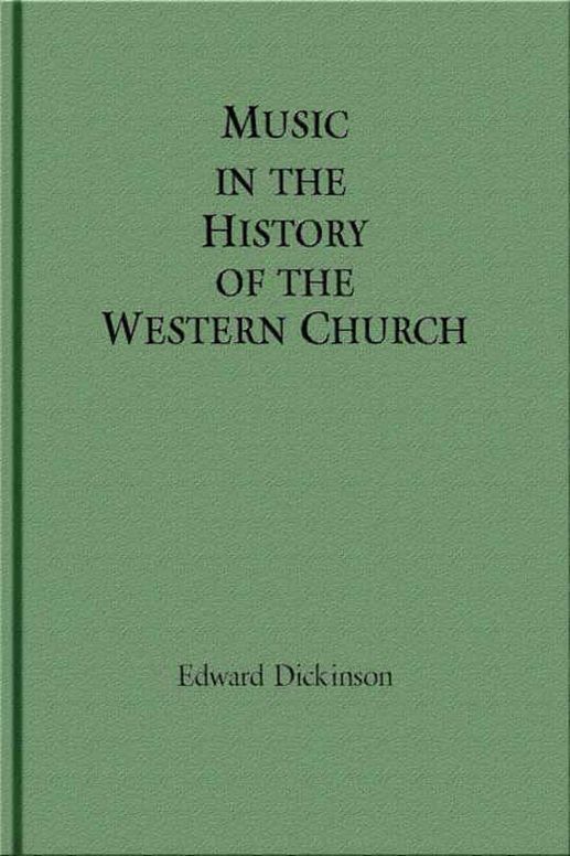 Music in the History of the Western Church With an Introduction on Religious Music Among Primitive and Ancient Peoples