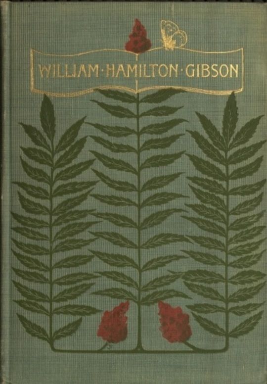 William Hamilton Gibson
artist—naturalist—author