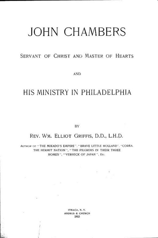 John Chambers
Servant of Christ and Master of Hearts and His Ministry in Philadelphia