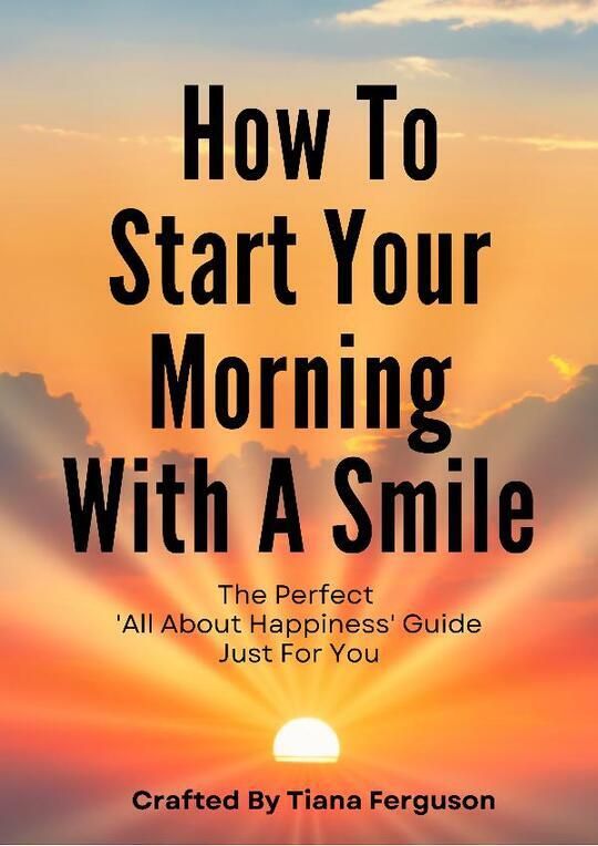 How To Start Your Morning With A Smile