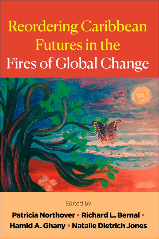 Reordering Caribbean Futures in the Fires of Global Change
