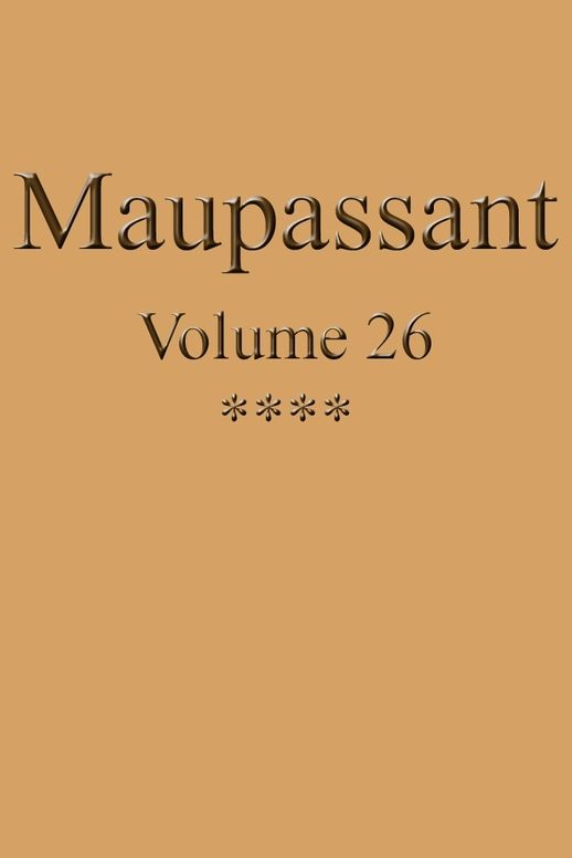 Œuvres complètes de Guy de Maupassant - volume 26