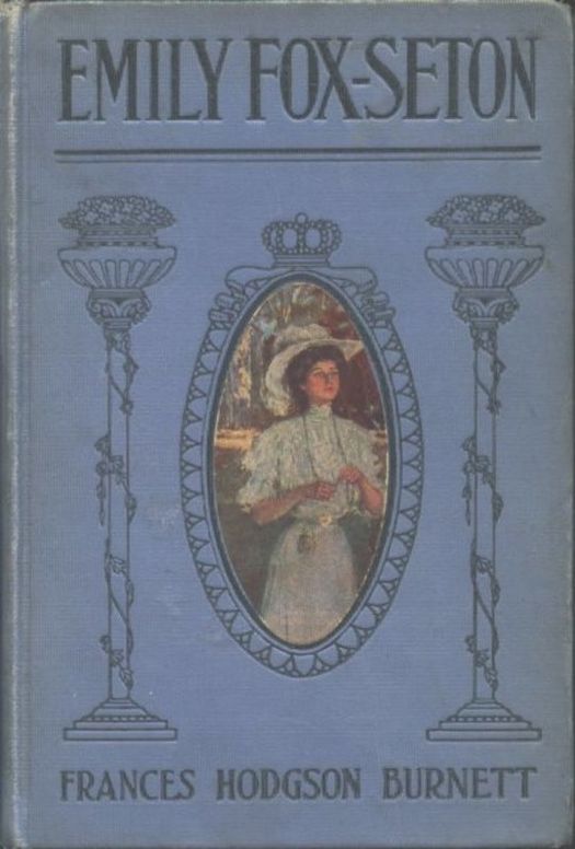 Emily Fox-Seton Being "The Making of a Marchioness" and "The Methods of Lady Walderhurst"