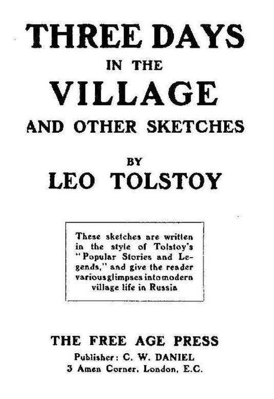 Three Days in the Village And Other Sketches. Written from 1909 to July 1910.