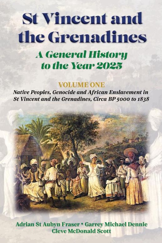 St Vincent and the Grenadines: A General History to the Year 2025