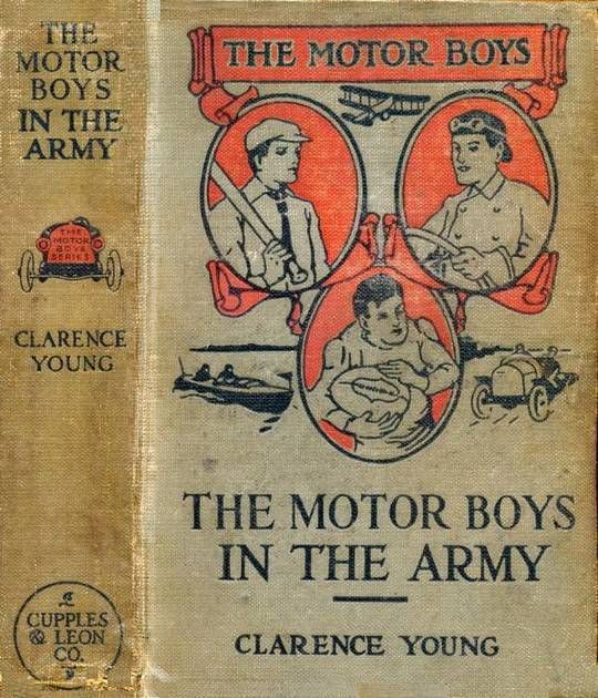 The Motor Boys in the Army
or, Ned, Bob and Jerry as Volunteers