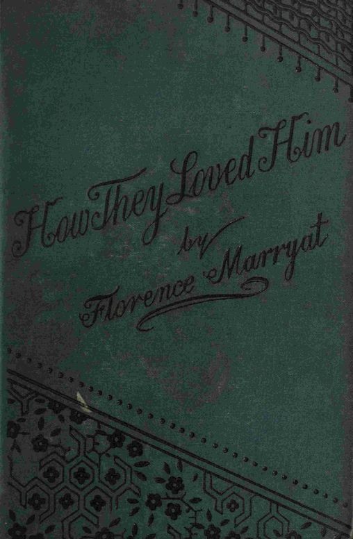 How they loved him, Vol. 1 (of 3)