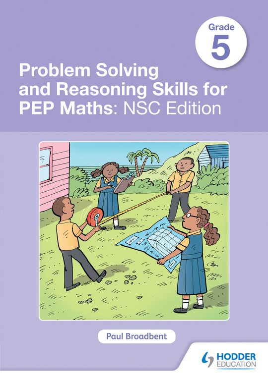 Problem Solving and Reasoning Skills for PEP Maths Grade 5 : NSC Edition