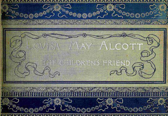 Louisa May Alcott, the children's friend
