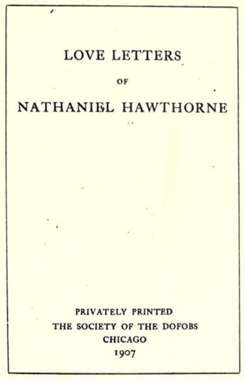 Love Letters of Nathaniel Hawthorne, Volume 2 of 2