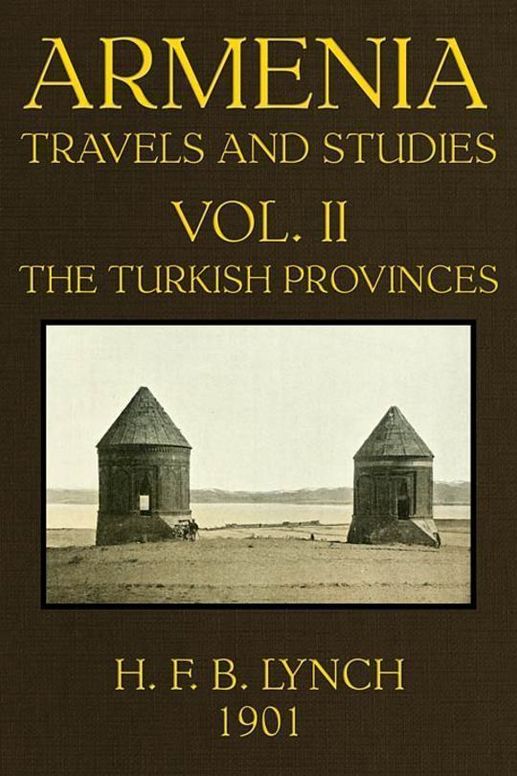 Armenia (Volume 2 of 2)
Travels and Studies