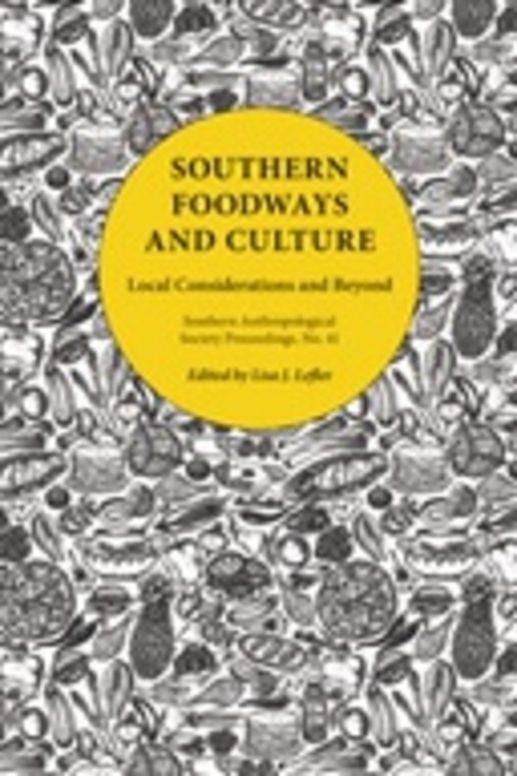 Southern Foodways and Culture: Local Considerations and Beyond