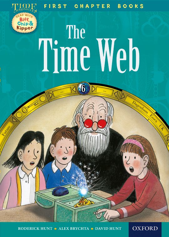 Read with Biff, Chip and Kipper Time Chronicles: First Chapter Books: The Time Web