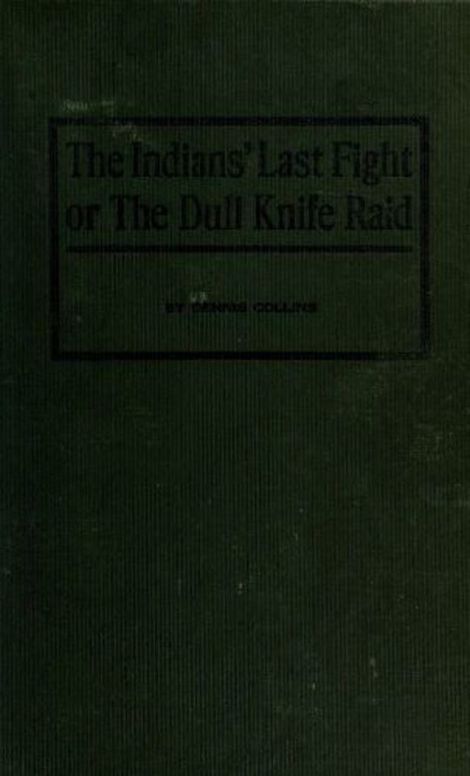 The Indians' Last Fight Or The Dull Knife Raid