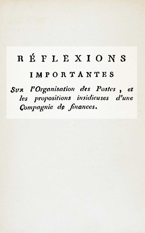 Réflexions importantes sur l'organisation des postes, et les propositions insidieuses d'une compagnie de finances
