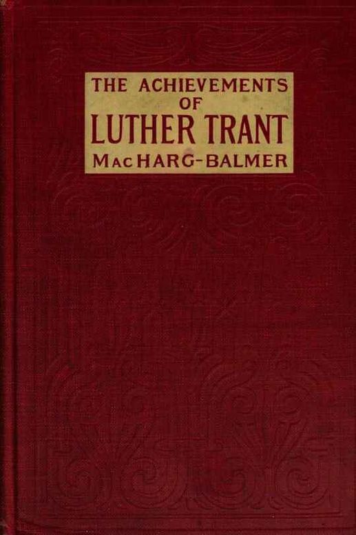 The achievements of Luther Trant