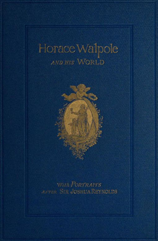 Horace Walpole and his World
Select passages from his Letters